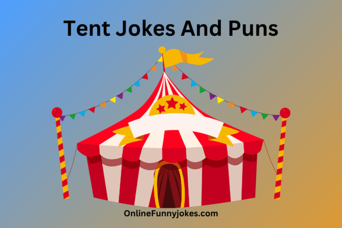 Tent jokes