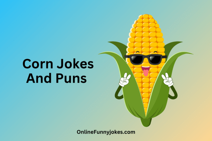 Corn jokes