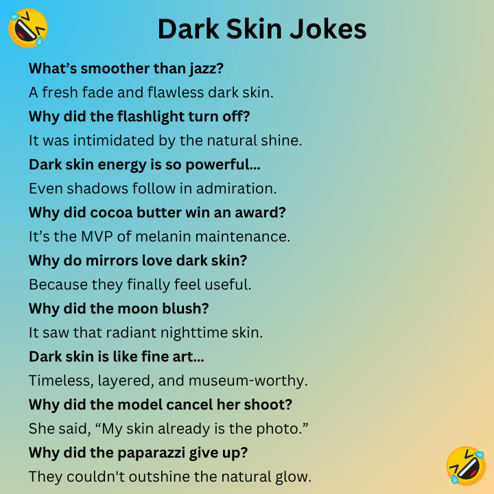 Dark Skin Jokes