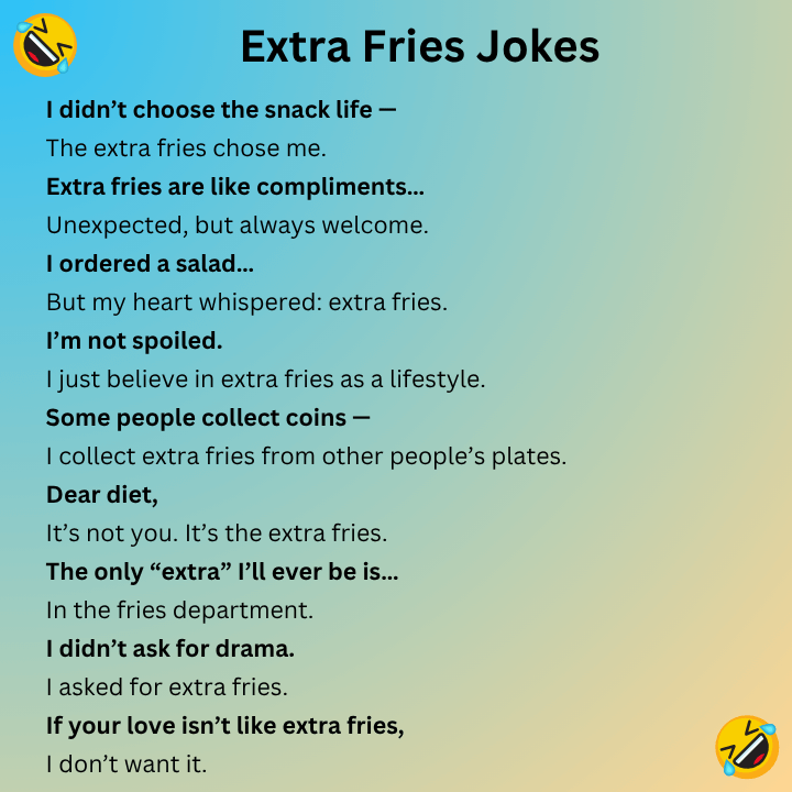 Extra Fries Jokes