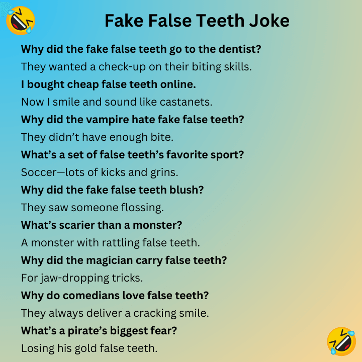 Fake False Teeth Joke