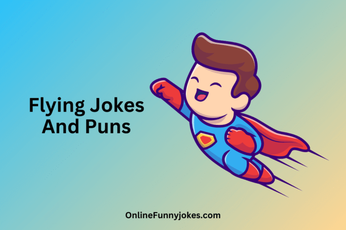 Flying Jokes