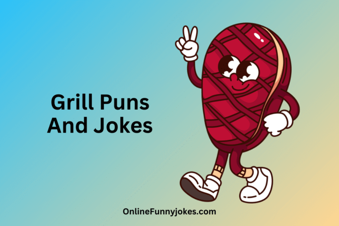 Grill Puns