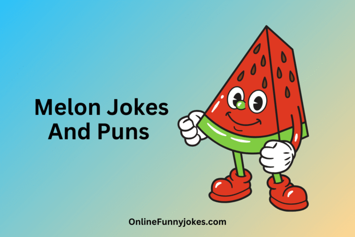 Melon jokes