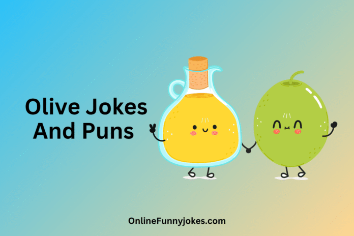 Olive jokes