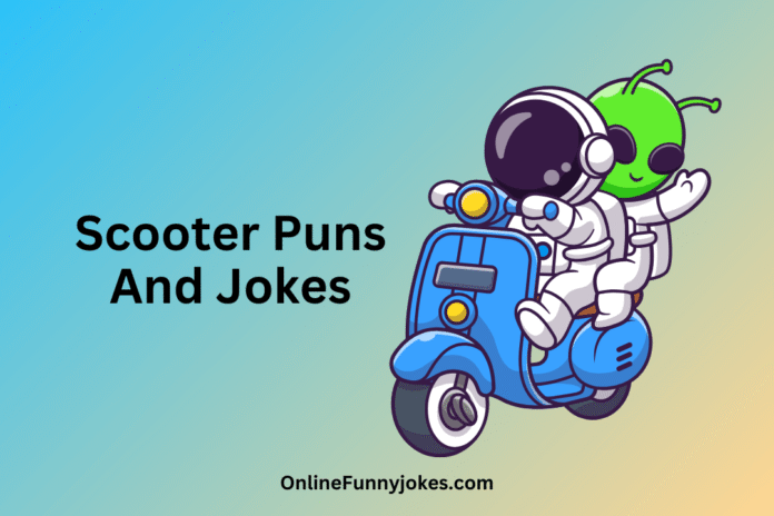 Scooter Puns