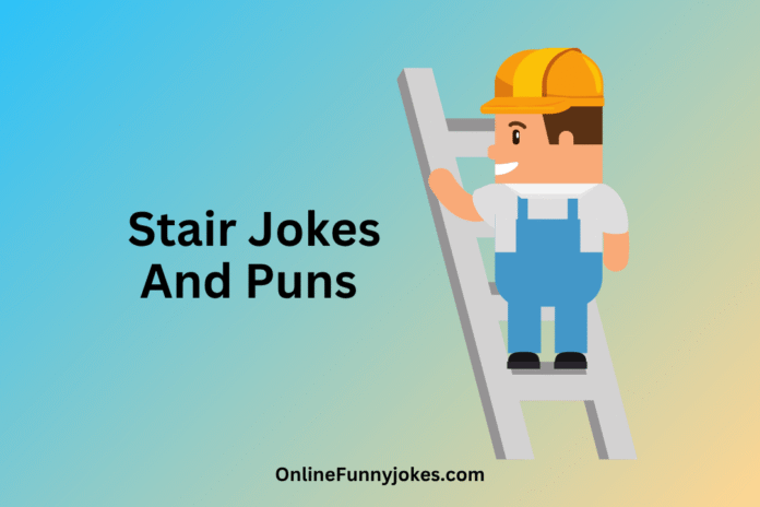 Stair jokes