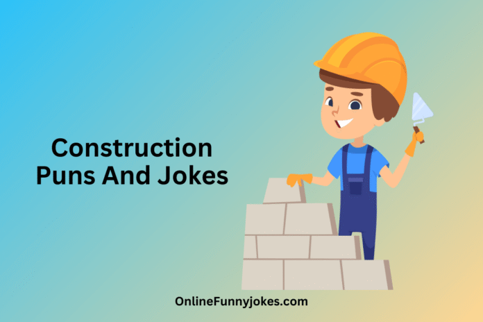 Construction Puns