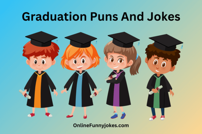Graduation Puns
