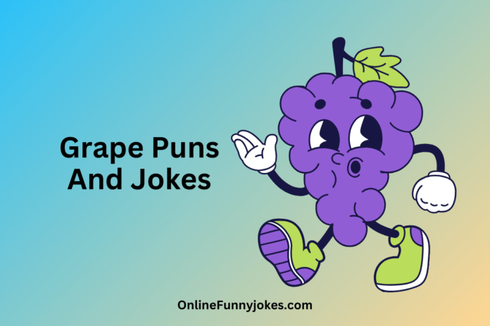 Grape Puns