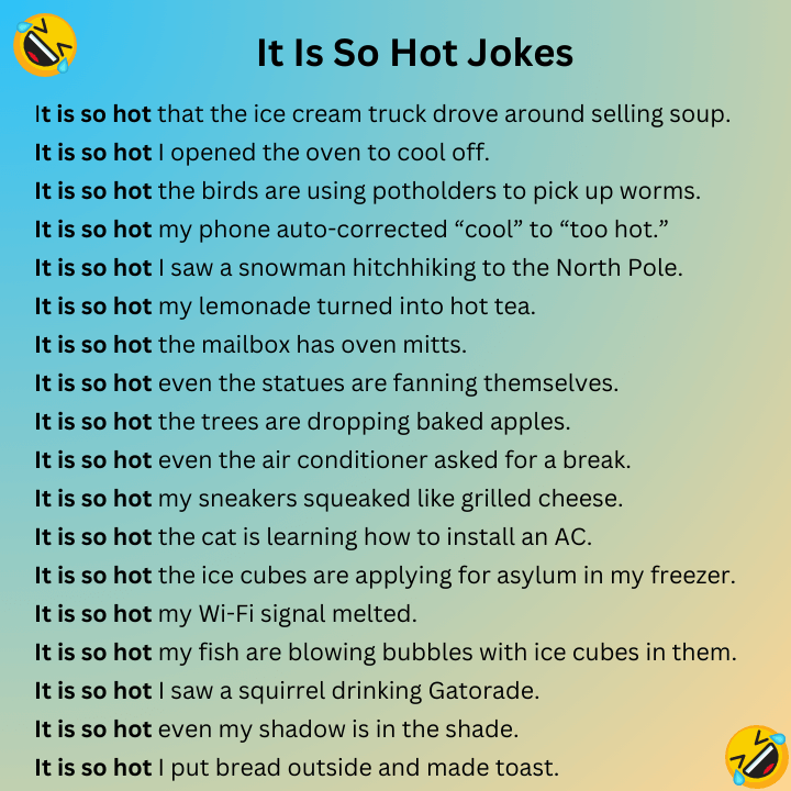 It Is So Hot Jokes