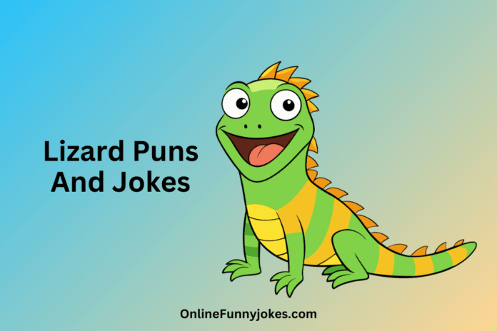 Lizard Puns