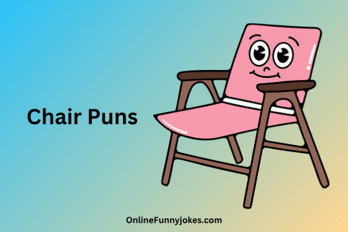 Chair Puns