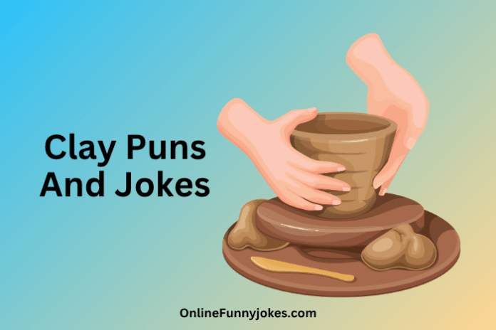 Clay Puns