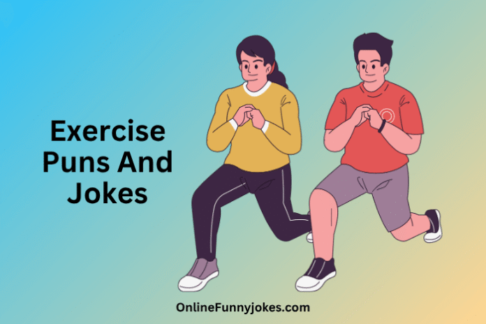Exercise Puns