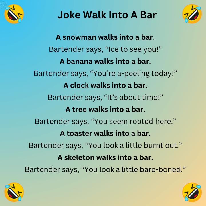 Joke Walk Into A Bar