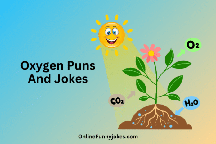 Oxygen Puns