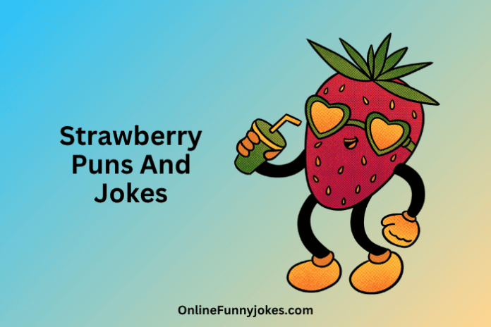 Strawberry Puns And Jokes Strawberry Puns