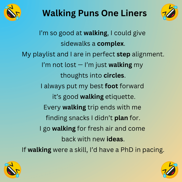 Walking Puns One Liners