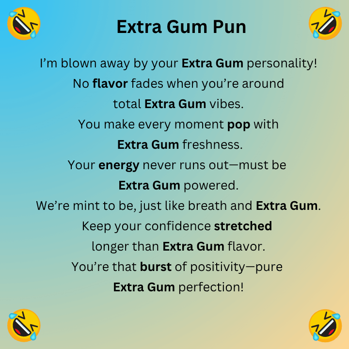 Extra Gum Pun