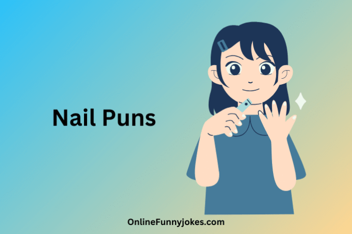 Nail Puns