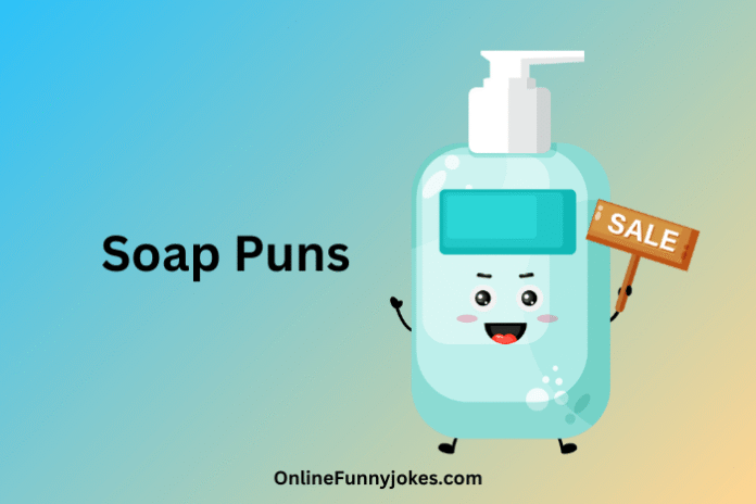 Soap Puns