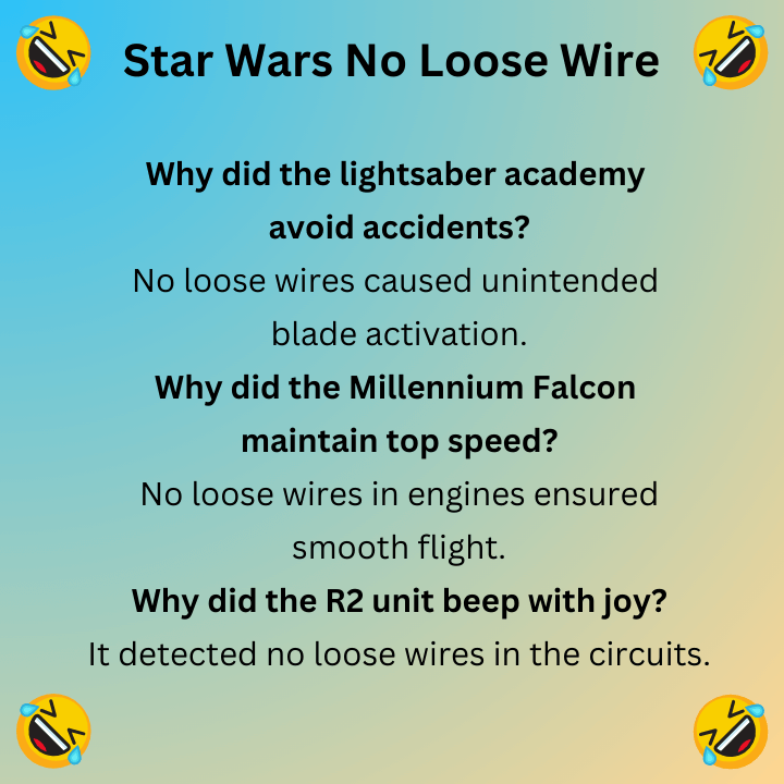 Star Wars No Loose Wire Jokes