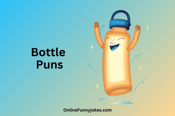 Bottle Puns