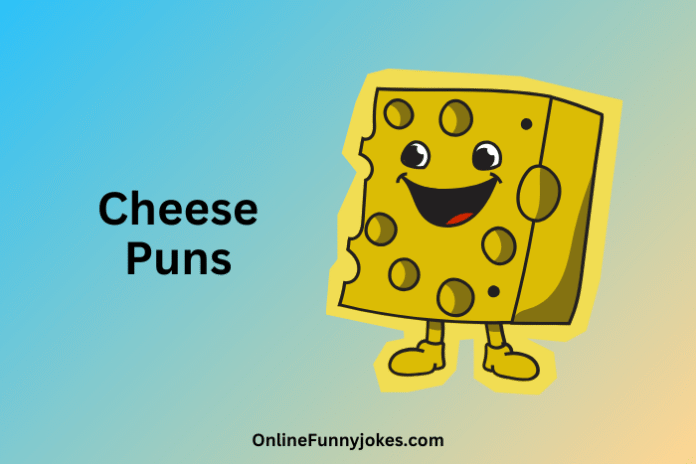 Cheese Puns