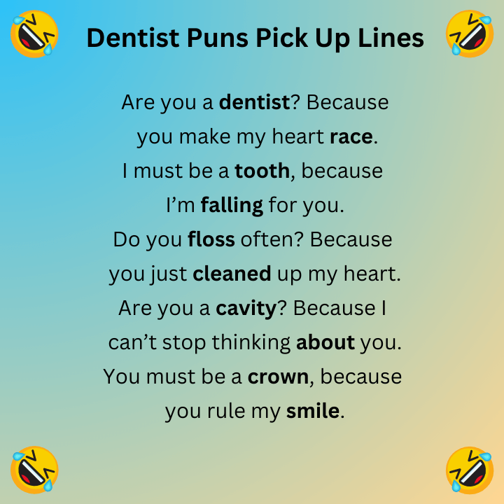 Dentist Puns Pick Up Lines