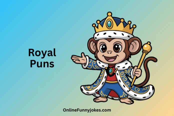 Royal Puns