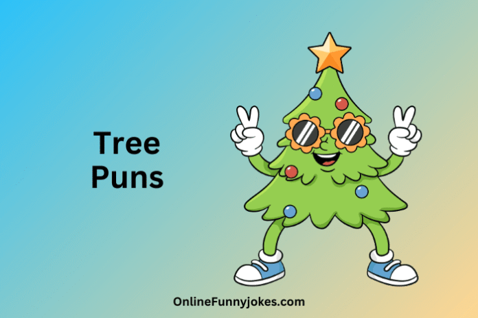 Tree Puns