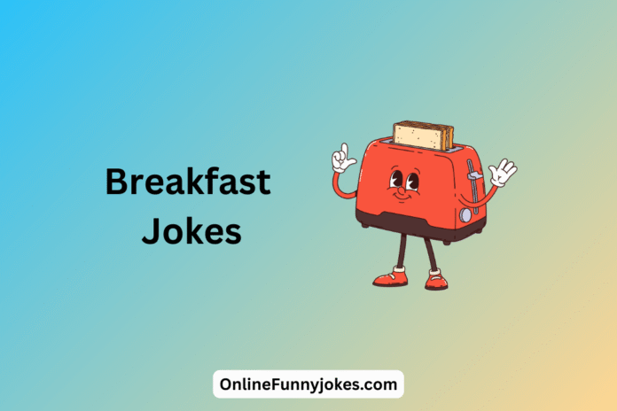 Breakfast Jokes