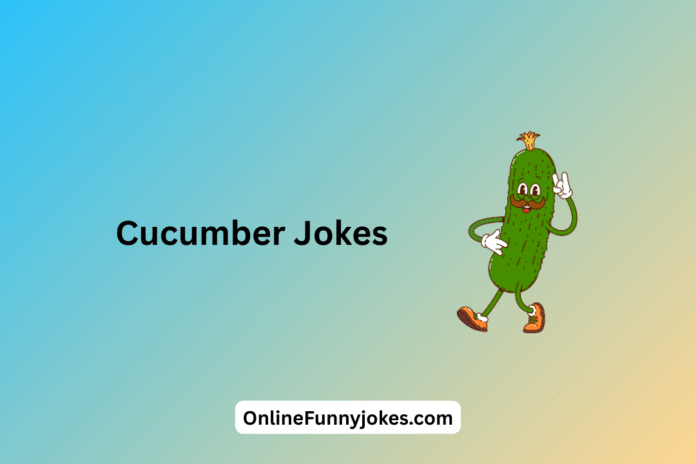 Cucumber Jokes