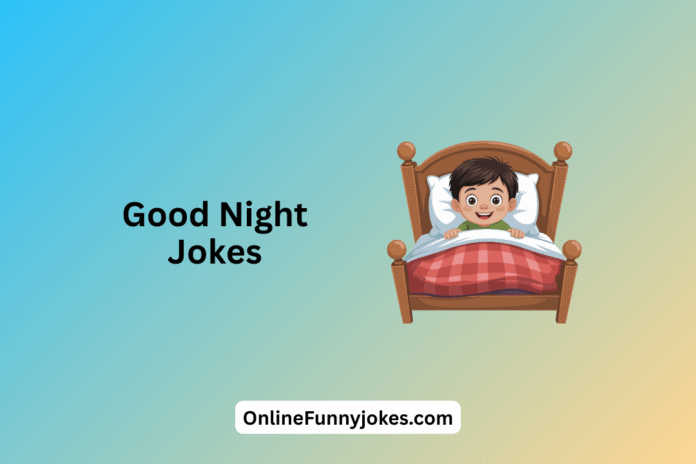 Good Night Jokes