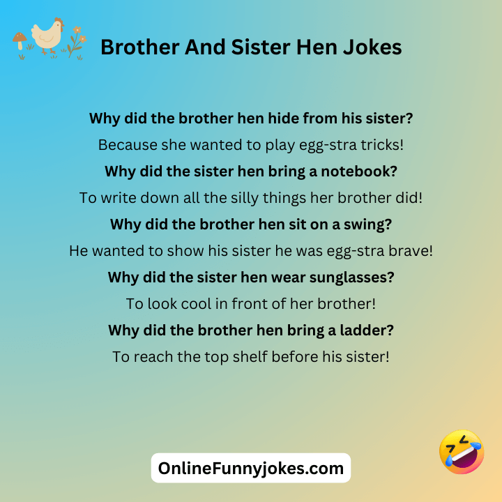 Brother And Sister Hen Jokes