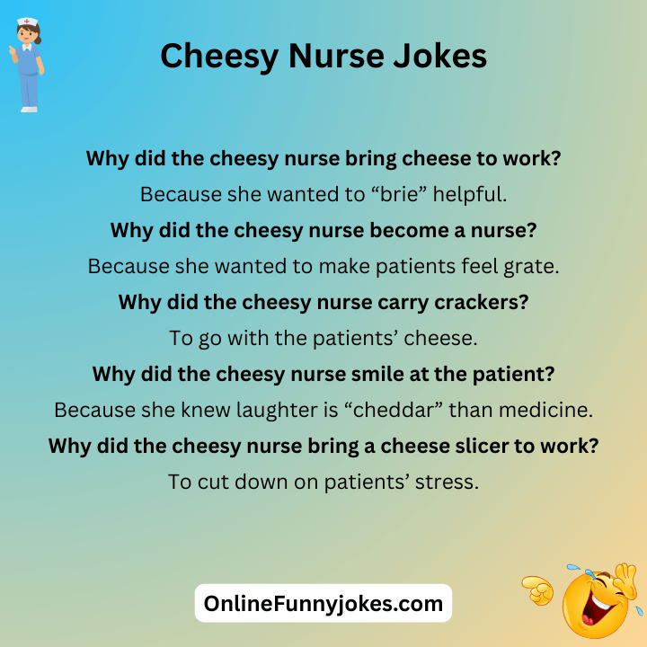 Cheesy Nurse Jokes