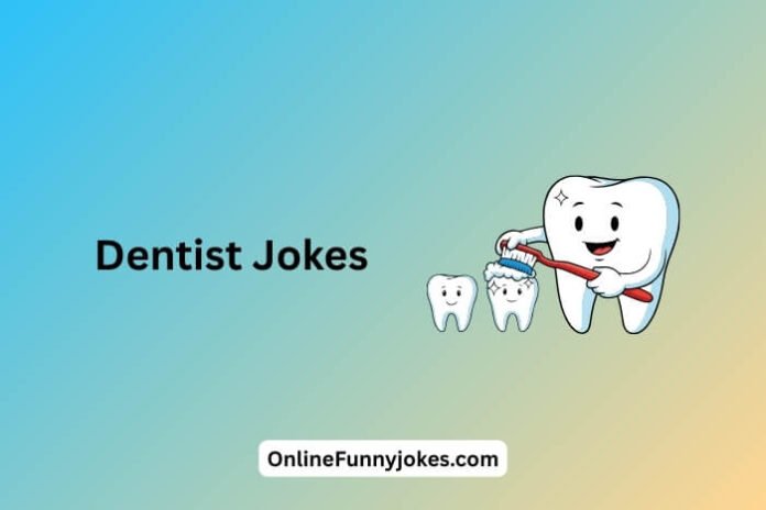 Dentist Jokes