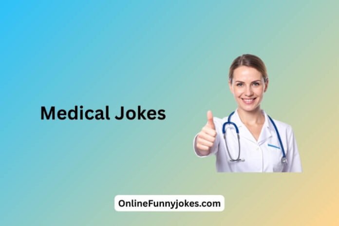 Medical Jokes