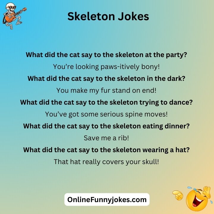 What Did The Cat Say To The Skeleton Jokes