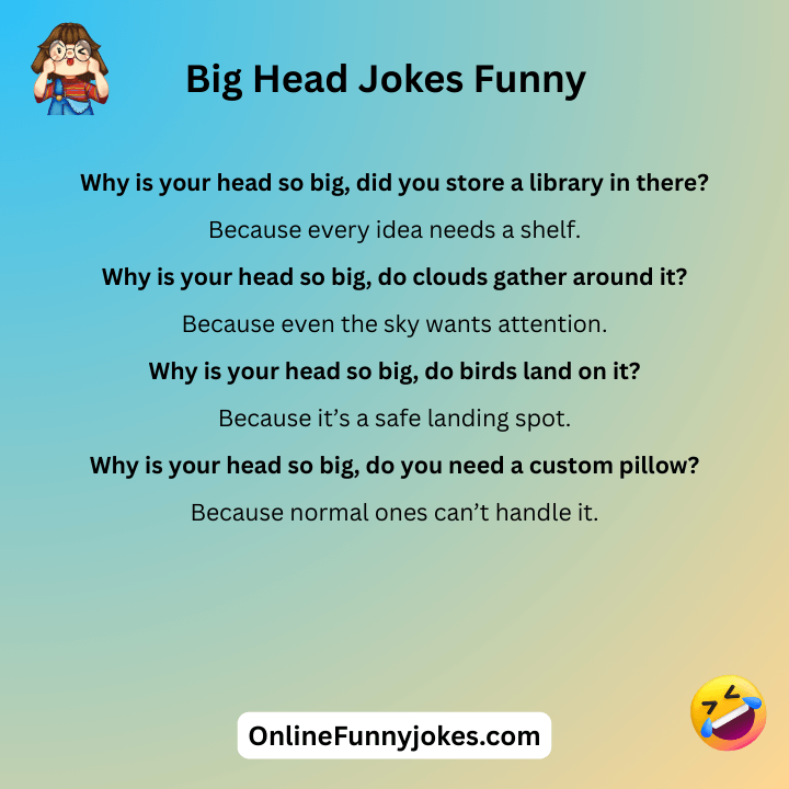 Big Head Jokes Funny