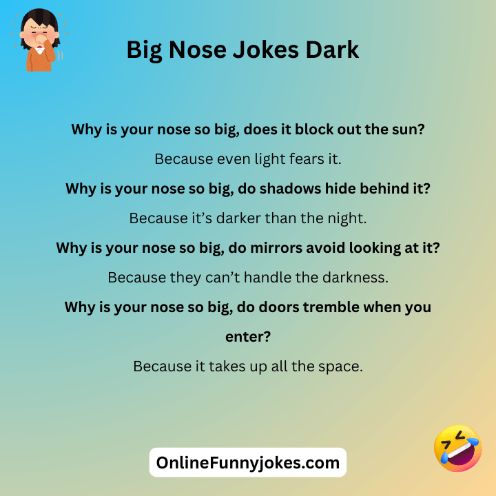 Big Nose Jokes Dark