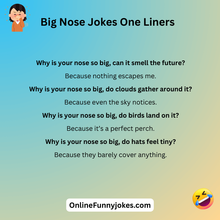 Big Nose Jokes One Liners