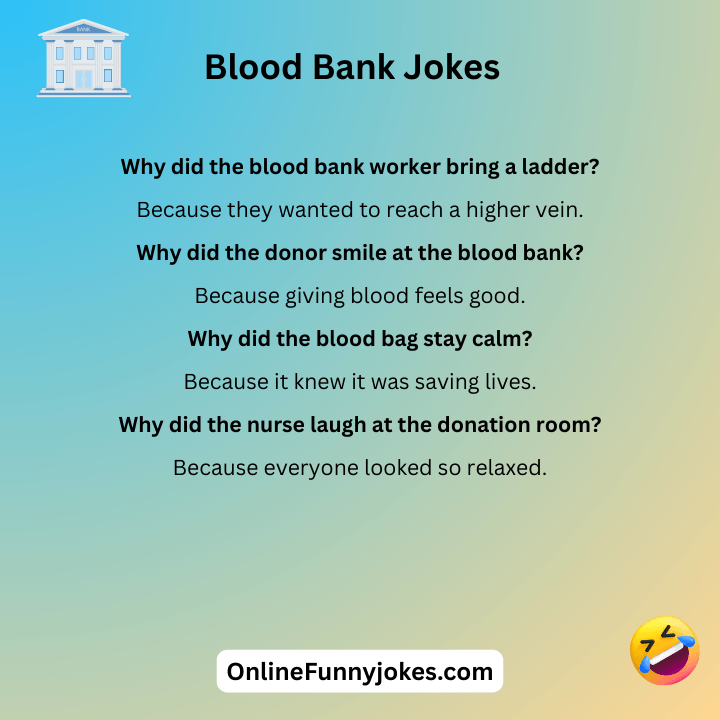 Blood Bank Jokes