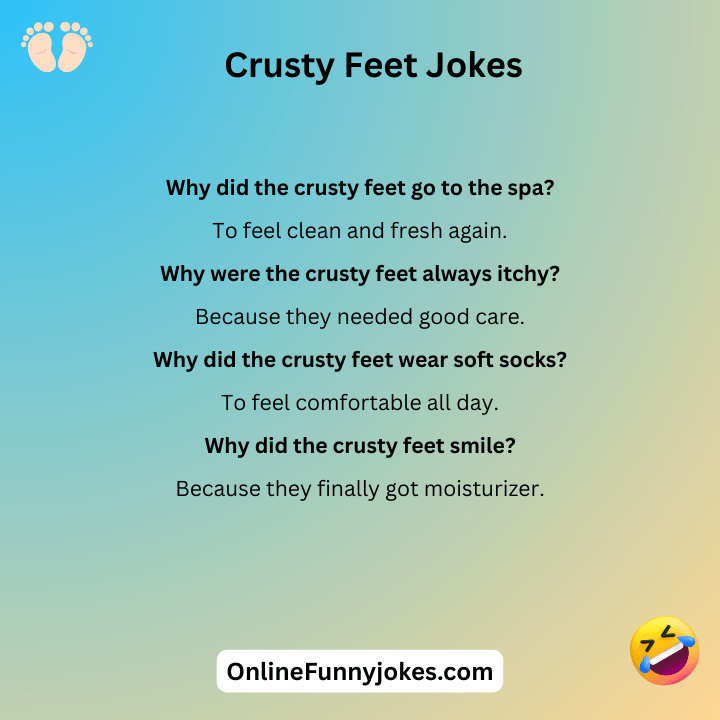 Crusty Feet Jokes