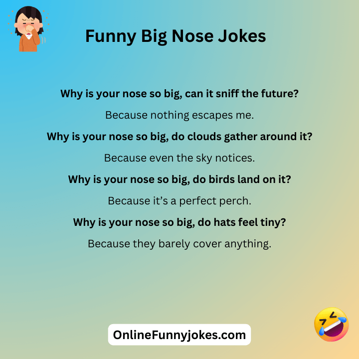Funny Big Nose Jokes