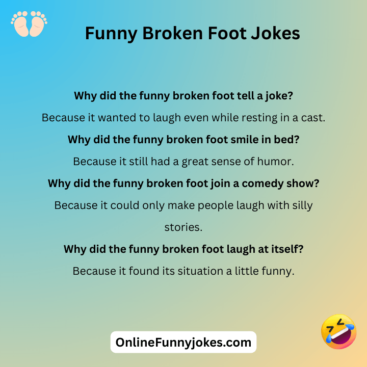 Funny Broken Foot Jokes
