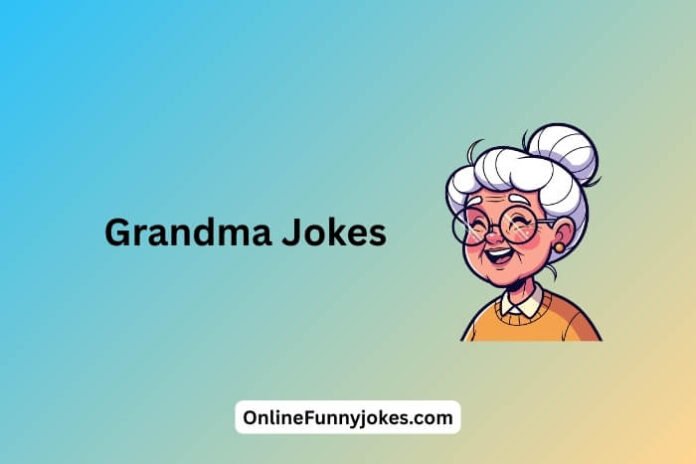 Grandma Jokes