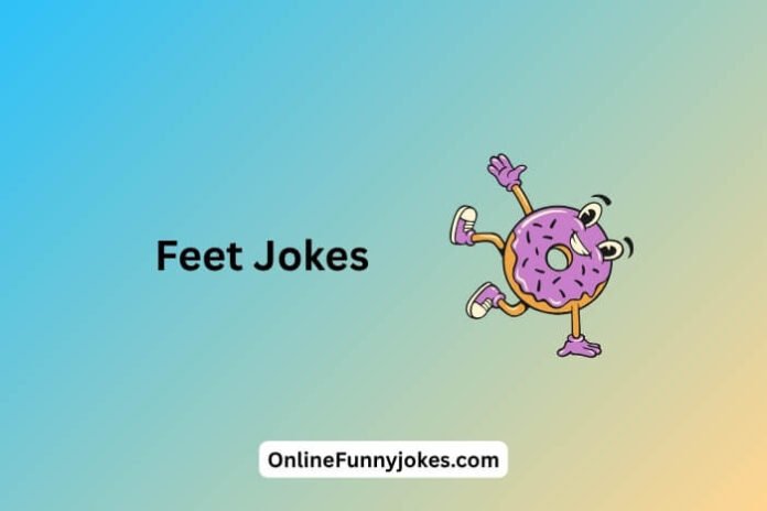 Feet Jokes