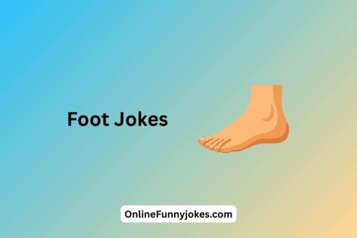 Foot Jokes